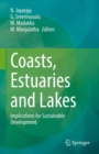 Coasts, Estuaries and Lakes : Implications for Sustainable Development - eBook