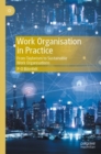 Work Organisation in Practice : From Taylorism to Sustainable Work Organisations - Book