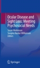 Ocular Disease and Sight Loss: Meeting Psychosocial Needs - Book