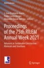 Proceedings of the 75th RILEM Annual Week 2021 : Advances in Sustainable Construction Materials and Structures - Book