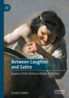 Between Laughter and Satire : Aspects of the Historical Study of Humour - Book