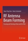 RF Antenna Beam Forming : Focusing and Steering in Near and Far Field - eBook