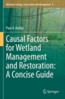 Causal Factors for Wetland Management and Restoration: A Concise Guide - Book