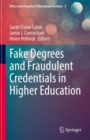 Fake Degrees and Fraudulent Credentials in Higher Education - Book