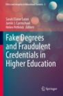 Fake Degrees and Fraudulent Credentials in Higher Education - Book