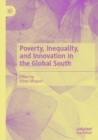 Poverty, Inequality, and Innovation in the Global South - Book