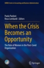 When the Crisis Becomes an Opportunity : The Role of Women in the Post-Covid Organization - Book
