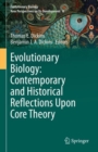 Evolutionary Biology: Contemporary and Historical Reflections Upon Core Theory - eBook