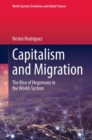 Capitalism and Migration : The Rise of Hegemony in the World-System - Book