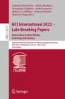 HCI International 2022 - Late Breaking Papers. Interaction in New Media, Learning and Games : 24th International Conference on Human-Computer Interaction, HCII 2022, Virtual Event, June 26-July 1, 202 - Book