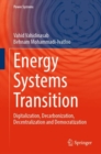 Energy Systems Transition : Digitalization, Decarbonization, Decentralization and Democratization - Book