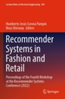 Recommender Systems in Fashion and Retail : Proceedings of the Fourth Workshop at the Recommender Systems Conference (2022) - Book