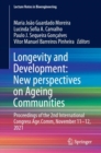 Longevity and Development: New perspectives on Ageing Communities : Proceedings of the 2nd International Congress Age.Comm, November 11-12, 2021 - eBook