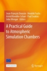 A Practical Guide to Atmospheric Simulation Chambers - Book