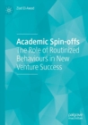 Academic Spin-offs : The Role of Routinized Behaviours in New Venture Success - Book