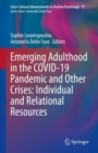 Emerging Adulthood in the COVID-19 Pandemic and Other Crises: Individual and Relational Resources - eBook