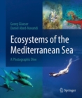 Ecosystems of the Mediterranean Sea : A Photographic Dive - Book