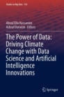 The Power of Data: Driving Climate Change with Data Science and Artificial Intelligence Innovations - Book
