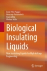 Biological Insulating Liquids : New Insulating Liquids for High Voltage Engineering - eBook