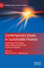 Contemporary Issues in Sustainable Finance : Exploring Performance, Impact Measurement and Financial Inclusion - Book