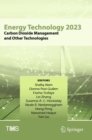 Energy Technology 2023 : Carbon Dioxide Management and Other Technologies - Book