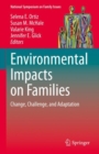 Environmental Impacts on Families : Change, Challenge, and Adaptation - eBook