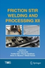 Friction Stir Welding and Processing XII - eBook