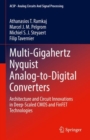 Multi-Gigahertz Nyquist Analog-to-Digital Converters : Architecture and Circuit Innovations in Deep-Scaled CMOS and FinFET Technologies - Book