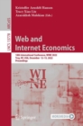 Web and Internet Economics : 18th International Conference, WINE 2022, Troy, NY, USA, December  12-15, 2022, Proceedings - eBook