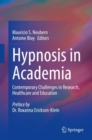 Hypnosis in Academia : Contemporary Challenges in Research, Healthcare and Education - eBook