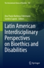 Latin American Interdisciplinary Perspectives on Bioethics and Disabilities - Book