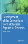 Development of the Cerebellum from Molecular Aspects to Diseases - Book