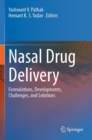 Nasal Drug Delivery : Formulations, Developments, Challenges, and Solutions - Book