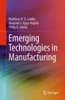 Emerging Technologies in Manufacturing - Book