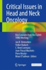 Critical Issues in Head and Neck Oncology : Key Concepts from the Eighth THNO Meeting - Book