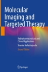 Molecular Imaging and Targeted Therapy : Radiopharmaceuticals and Clinical Applications - Book