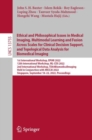 Ethical and Philosophical Issues in Medical Imaging, Multimodal Learning and Fusion Across Scales for Clinical Decision Support, and Topological Data Analysis for Biomedical Imaging : 1st Internationa - eBook