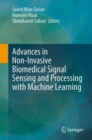 Advances in Non-Invasive Biomedical Signal Sensing and Processing with Machine Learning - eBook