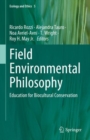 Field Environmental Philosophy : Education for Biocultural Conservation - Book