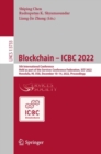 Blockchain - ICBC 2022 : 5th International Conference, Held as part of the Services Conference Federation, SCF 2022, Honolulu, HI, USA, December 10-14, 2022, Proceedings - Book