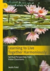 Learning to Live Together Harmoniously : Spiritual Perspectives from Indian Classrooms - eBook