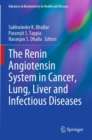 The Renin Angiotensin System in Cancer, Lung, Liver and Infectious Diseases - Book