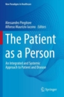 The Patient as a Person : An Integrated and Systemic Approach to Patient and Disease - Book