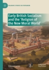 Early British Socialism and the ‘Religion of the New Moral World’ - Book