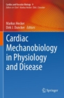 Cardiac Mechanobiology in Physiology and Disease - Book