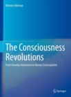 The Consciousness Revolutions : From Amoeba Awareness to Human Emancipation - eBook