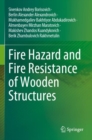 Fire Hazard and Fire Resistance of Wooden Structures - Book