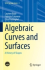 Algebraic Curves and Surfaces : A History of Shapes - Book
