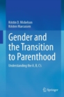 Gender and the Transition to Parenthood : Understanding the A, B, C's - eBook