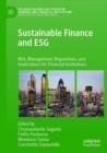 Sustainable Finance and ESG : Risk, Management, Regulations, and Implications for Financial Institutions - Book